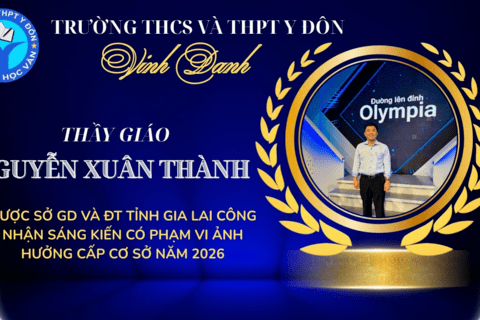 TRƯỜNG THCS VÀ THPT Y ĐÔN: NỖ LỰC ĐỔI MỚI, SÁNG TẠO QUA THÀNH TÍCH VIẾT SÁNG KIẾN NĂM HỌC 2025–202
