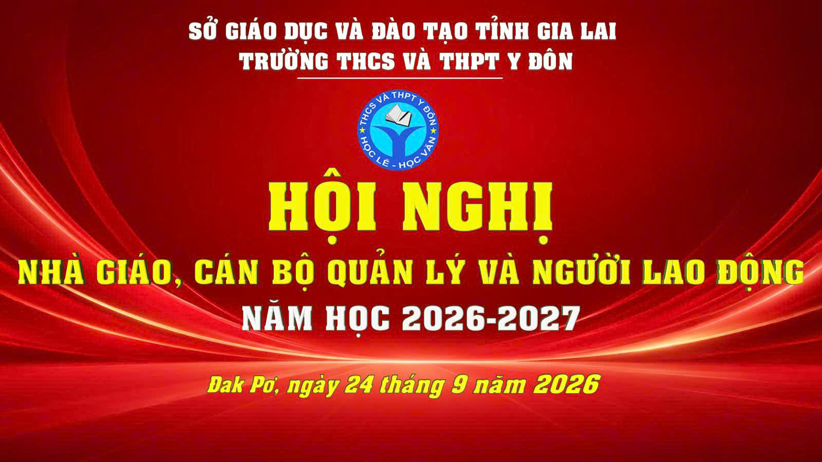 TRƯỜNG THCS VÀ THPT Y ĐÔN – TỔ CHỨC HỘI NGHỊ  NHÀ GIÁO, CÁN BỘ QUẢN LÝ VÀ NGƯỜI LAO ĐỘNG NĂM HỌC 2026 – 2027