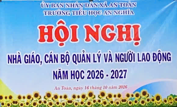 TRƯỜNG TIỂU HỌC AN NGHĨA TỔ CHỨC HỘI NGHỊ NHÀ GIÁO, CBQL VÀ NGƯỜI LAO ĐỘNG NĂM HỌC 2026–2027